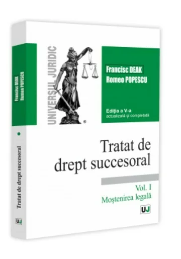 Tratat de drept succesoral. Vol. I. Mostenirea legala
