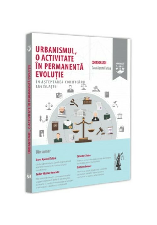 Vezi detalii pentru Urbanismul, o activitate in permanenta evolutie. In asteptarea codificarii legislatiei