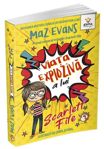 Viata exploziva a lui Scarlett Fife • volumul 1