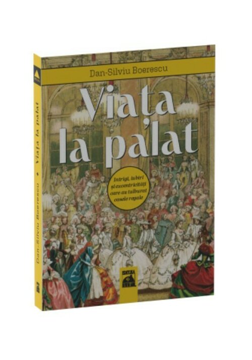 Viata la palat. Intrigi, iubiri si excentricitati care au tulburat casele regale