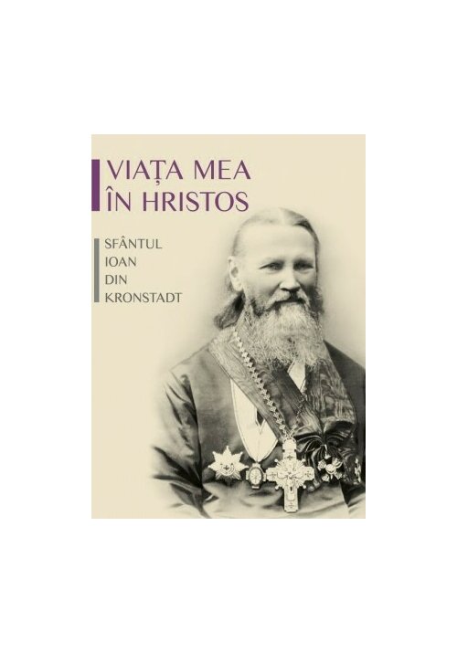 Viata mea in Hristos - SF.IOAN DIN KRONSTADT