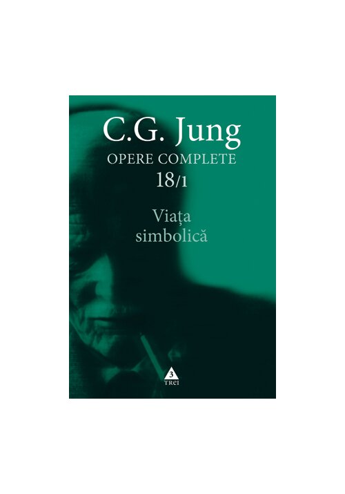 Viata simbolica - opere complete, volumul 18/1