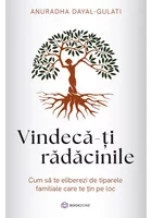 Vindeca-ti radacinile
