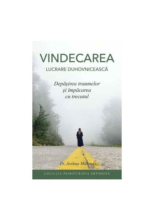 VINDECAREA - Lucrare duhovnicesca