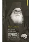 VINO LUMINA - Intalnire cu Sf.Efrem Katounakiotul