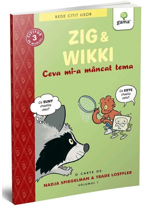 Zig si Wikki: Ceva mi-a mancat tema (volumul 1)